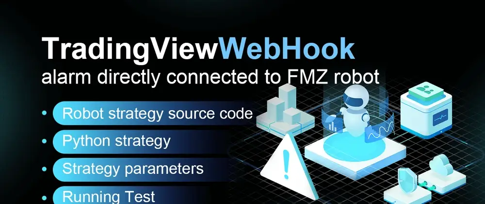 TradingViewWebHook alarm directly connected to FMZ robot